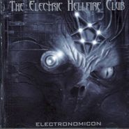 Electric Hellfire Club, Electronomicon (CD)