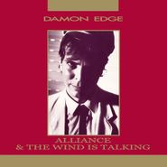 Damon Edge, Alliance / The Wind Is Talking (CD)