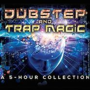 Various Artists, Dubstep & Trap Magic: A 5 Hour Collection (CD)