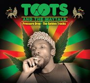 Toots & The Maytals, Pressure Drop: The Golden Tracks (CD)