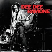 Dee Dee Ramone, The Final Sessions (12")