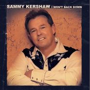 Sammy Kershaw, I Won't Back Down (CD)
