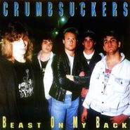 Crumbsuckers, Beast On My Back (LP)