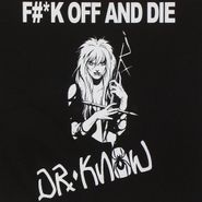 Dr. Know, Fuck Off & Die (CD)