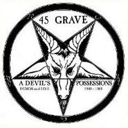 45 Grave, Devil's Possessions (CD)