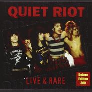 Quiet Riot, Live & Rare-Deluxe Edition (CD)