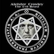 Aleister Crowley, The Evil Beast (LP)