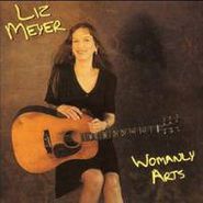 Liz Meyer, Womanly Arts (CD)