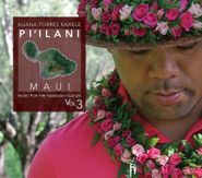 Kuana Torres Kahele, Music For The Hawaiian Islands 3 Pi'ilani Maui (CD)