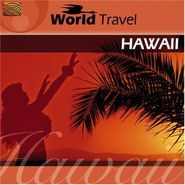 Arthur Lyman, World Travel: Hawaii