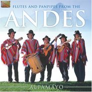 Alpamayo, Flutes & Panpipes From The And (CD)