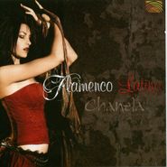Chanela, Flamenco Latino (CD)