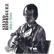 Silvio Rodríguez, Dias Y Flores [Remastered] (CD)