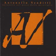 Antonello Venditti, Antonello Nel Paese Delle Meraviglie (CD)