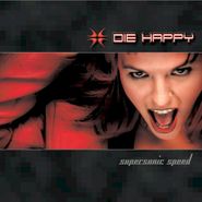 Die Happy, Supersonic Speed (CD)