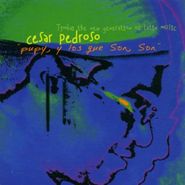 Cesar Pedroso, Pupy Y Los Que Son Son (CD)