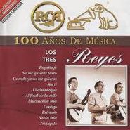 Los Tres Reyes, 100 Anos De Musica (CD)
