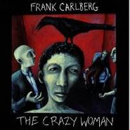 Frank Carlberg, Crazy Woman (CD)