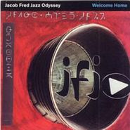 Jacob Fred Jazz Odyssey, Welcome Home (CD)