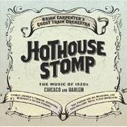 Brian Carpenter, Hothouse Stomp: The Music Of (CD)