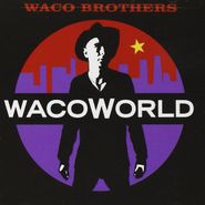 Waco Brothers, Waco World (CD)