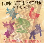 Various Artists, Poor Little Knitter On The Road: A Tribute To The Knitters