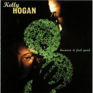 Kelly Hogan, Because It Feel Good (CD)