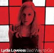 Lydia Loveless, Bad Way To Go [RECORD STORE DAY] (7")