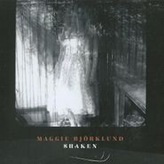 Maggie Björklund, Shaken (CD)