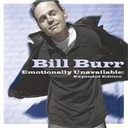 Bill Burr, Emotionally Unavailable [Expanded Edition] (CD)