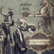 Trace Bundy, Elephant King (CD)