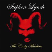 Stephen Lynch, Craig Machine (CD)