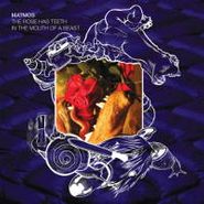 Matmos, The Rose Has Teeth In The Mouth Of A Beast