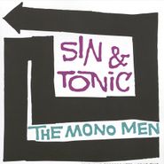 Mono Men, Sin & Tonic (CD)