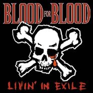 Blood for Blood, Livin' In Exile (CD)