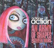 Action Action, Army Of Shapes Between Wars (CD)