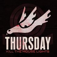 Thursday, Kill The House Lights (CD)