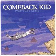 Comeback Kid, Symptoms + Cures (CD)