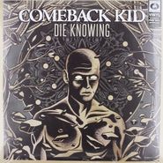 Comeback Kid, Die Knowing (LP)