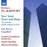 Bechara El Khoury, New York, Tears & Hope / The Rivers Engulfed (CD)