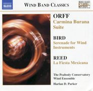 Carl Orff, Orff: Carmina Burana Suite / Bird: Serenade for Wind Instruments / Reed: La Fiesta Mexicana (CD)