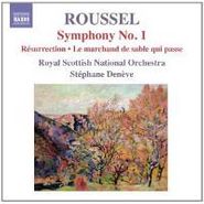 Albert Roussel, Roussel: Symphony No. 1 / Résurrection / Le marchand de sable qui passe (CD)