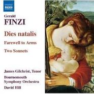 Gerald Finzi, Finzi: Dies Natalis / Farewell To Arms / Two Sonnets (CD)