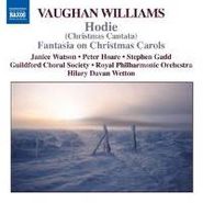 Ralph Vaughan Williams, Hodie (christmas Cantata)/fan (CD)