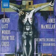 James MacMillan, MacMillan: Seven Last Words From The Cross (CD)