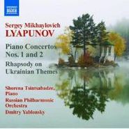 Sergey Mikhaylovich Lyapunov, Lyapunov: Piano Concertos 1 & 2 / Rhapsody On Ukrainian Themes (CD)