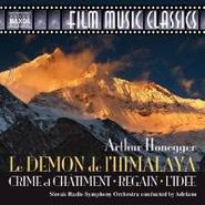 Arthur Honegger, Honegger: Le Démon de l'Himalaya / Crime et Chatiment / Regain Suite I / L'Idee (CD)