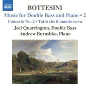 Giovanni Bottesini, Bottesini: Music for Double Bass & Piano, Vol. 2 - Concerto No. 2 / Tutto che il mondo serra (CD)