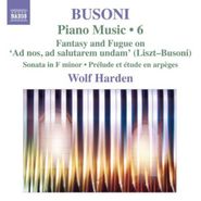 Ferruccio Busoni, Busoni: Piano Music, Vol. 6 - Piano Sonata in F Minor / Prelude et etude en arpeges / Fantasy and Fugue on 'Ad nos, ad salutarem undam' (Liszt-Busoni) (CD)