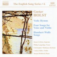 Gustav Holst, Holst: Vedic Hymns / Four Songs for Voice and Violin / Humbert Wolf Songs (CD)
